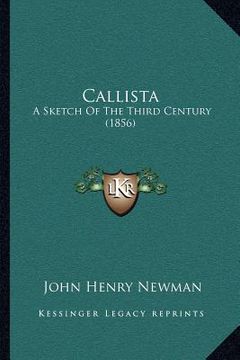 portada callista: a sketch of the third century (1856) (en Inglés)