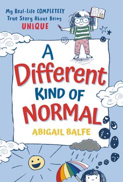 portada A Different Kind of Normal: My Real-Life Completely True Story About Being Unique (in English)