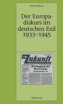portada Der Europadiskurs im Deutschen Exil 1933-1945 (Pariser Historische Studien) (en Alemán)