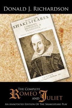 portada The Complete Romeo and Juliet: An Annotated Edition of the Shakespeare Play