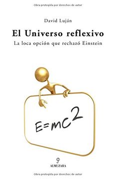 portada El Universo Reflexivo: La Loca Opción que Rechazó Einstein