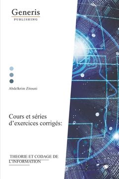 portada Theorie et codage de l'information: Cours et séries d'exercices corrigés (in French)