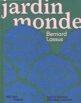 portada Le Jardin Monde; Bernard Lassus