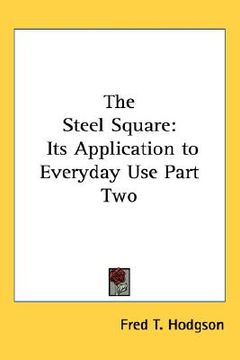 portada the steel square: its application to everyday use part two (en Inglés)