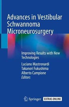 portada Advances in Vestibular Schwannoma Microneurosurgery: Improving Results With new Technologies (en Inglés)