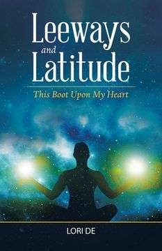 portada Leeways and Latitude: This Boot Upon My Heart (en Inglés)