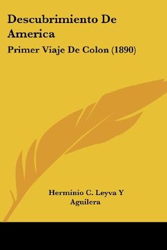 portada Descubrimiento de America: Primer Viaje de Colon (1890)