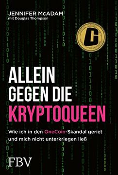 portada Allein Gegen die Kryptoqueen: Wie ich in den Onecoin-Skandal Geriet und Mich Nicht Unterkriegen Ließ (en Alemán)