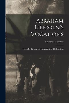 portada Abraham Lincoln's Vocations; Vocations - Surveyor (en Inglés)