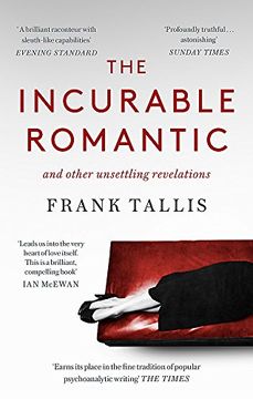 portada The Incurable Romantic: And Other Unsettling Revelations (en Inglés)