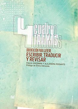 portada Cuatro Tramas: Orientación Para Leer Escribir Traducir y Revisar (in Spanish)