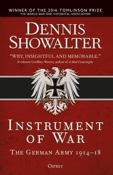 portada Instrument of War: The German Army 1914–18 (in English)