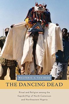 portada The Dancing Dead: Ritual and Religion Among the Kapsiki (en Inglés)