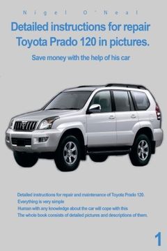 portada Detailed Instructions for Repair Toyota Prado 120 in Pictures. Save Money With the Help of his car (en Inglés)
