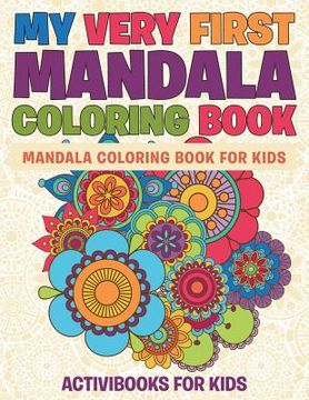 portada My Very First Mandala Coloring Book: Mandala Coloring Book For Kids (en Inglés)