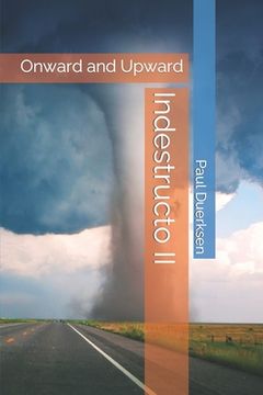 portada Indestructo II: Onward and Upward (en Inglés)