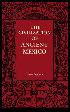 portada The Civilization of Ancient Mexico (en Inglés)