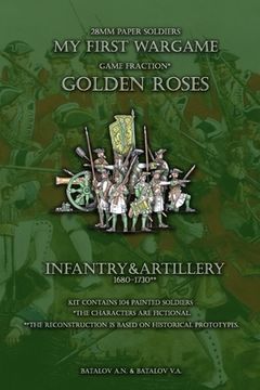 portada Golden Roses. Infantry&Artillery 1680-1730: 28mm paper soldiers