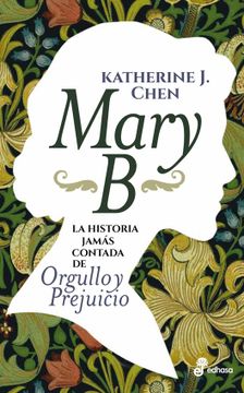 portada Mary B. La historia jamás contada de Orgullo y Prejuicio (in Spanish)