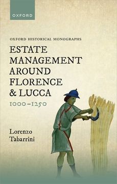 portada Estate Management Around Florence and Lucca 1000-1250 (en Inglés)