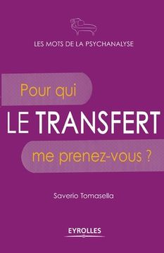 portada Le transfert: Pour qui me prenez-vous ?