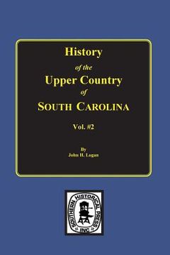 portada History of the Upper Country of South Carolina, Vol. #2. (en Inglés)