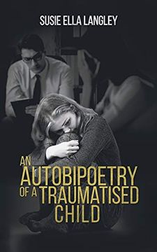portada An Autobipoetry of a Traumatised Child (en Inglés)