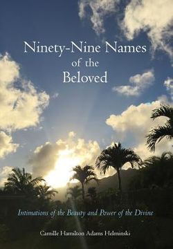 portada Ninety-Nine Names of the Beloved: Intimations of the Beauty and Power of the Divine