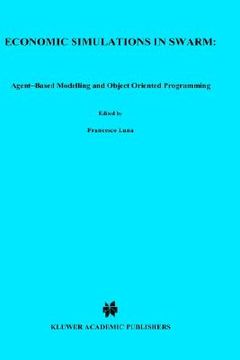 portada economic simulations in swarm:: agent-based modelling and object oriented programming (en Inglés)