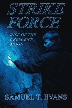 portada Strike Force Rise of the Crescent Moon: Strike Force Rise of the Crescent Moon: Volume 1