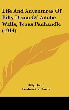 portada life and adventures of billy dixon of adobe walls, texas panhandle (1914)