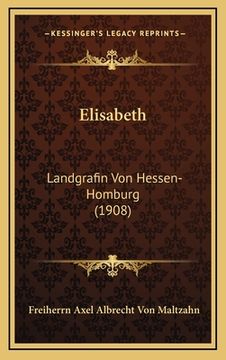 portada Elisabeth: Landgrafin Von Hessen-Homburg (1908) (en Alemán)
