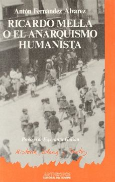 portada RICARDO MELLA O EL ANARQUISMO HUMANISTA (in Spanish)