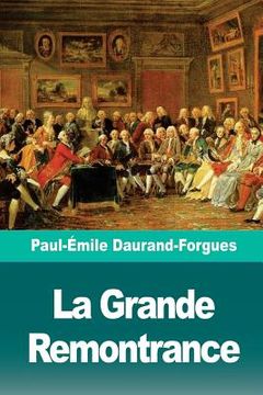 portada La Grande Remontrance: Épisode de l'histoire de l'Angleterre (en Francés)