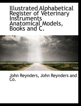 portada illustrated alphabetical register of veterinary instruments anatomical models, books and c. (en Inglés)
