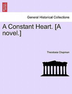 portada a constant heart. [a novel.] (en Inglés)