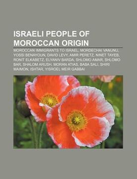 portada israeli people of moroccan origin: moroccan immigrants to israel, mordechai vanunu, yossi benayoun, david levy, amir peretz, ninet tayeb