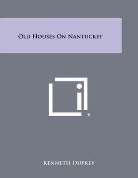 portada old houses on nantucket (en Inglés)