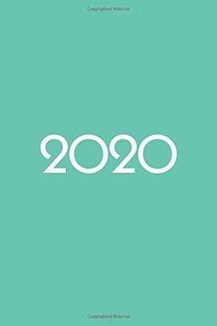 portada 2020 day a Page Diary Planner Journal Mint Aqua Book: Plain Unlined Paper, one Year, 366 Diary Pages Dated at Bottom, 1 Title Page, 1 Calendar Page, 2 Notes Pages, Minimalist Design, Deco Numbers 