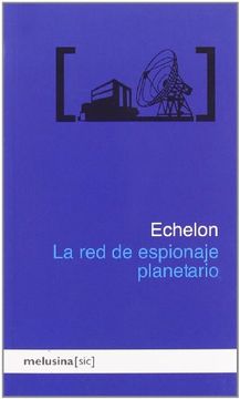 portada Echelon. La red de Espionaje Planetario. (in Spanish)