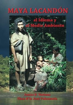 portada Maya Lacandon: El Idioma y el Medio Ambiente