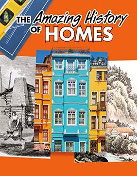 portada The Amazing History of Homes (in English)