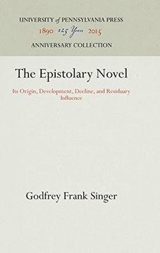 portada The Epistolary Novel: Its Origin, Development, Decline, and Residuary Influence 