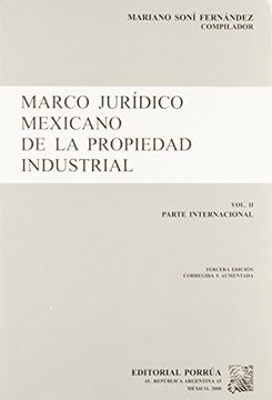 portada marco juridico mexicano de la propiedad industrial / vol. ii parte internacional / 3 ed.