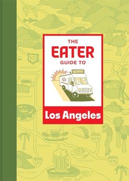 portada The Eater Guide to los Angeles (en Inglés)
