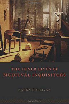 portada The Inner Lives of Medieval Inquisitors (en Inglés)