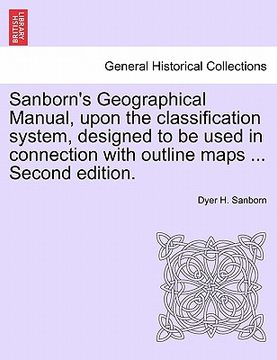 portada sanborn's geographical manual, upon the classification system, designed to be used in connection with outline maps ... second edition.