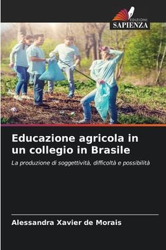 portada Educazione agricola in un collegio in Brasile (in Italian)