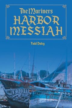 portada The Mariners Harbor Messiah (en Inglés)