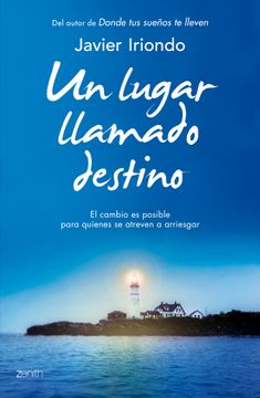portada Un Lugar Llamado Destino: El Cambio es Posible Para Quienes se Atreven a Arriesgar (in Spanish)